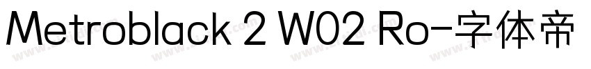 Metroblack 2 W02 Ro字体转换